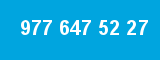 977 647 52 27